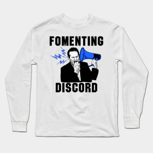 Fomenting Discord Long Sleeve T-Shirt